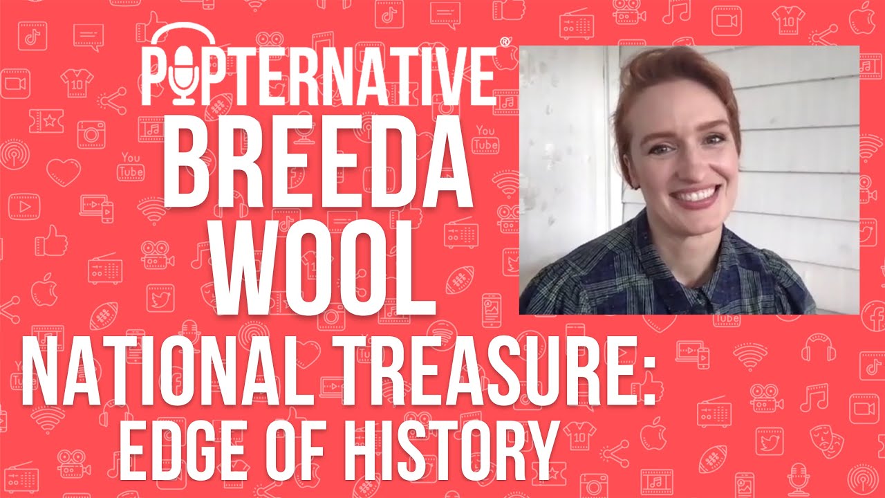 Breeda Wool talks about National Treasure: Edge Of History on Disney+ and much more