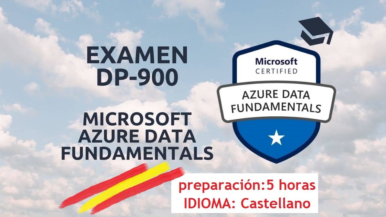 DP-900 en Castellano: Repaso previo al examen AZURE DATA FUNDAMENTALS (formación de 5 horas) ESPAÑOL