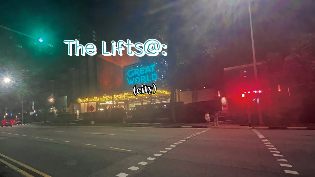 (L.I.M.) The Lifts@: Great World City