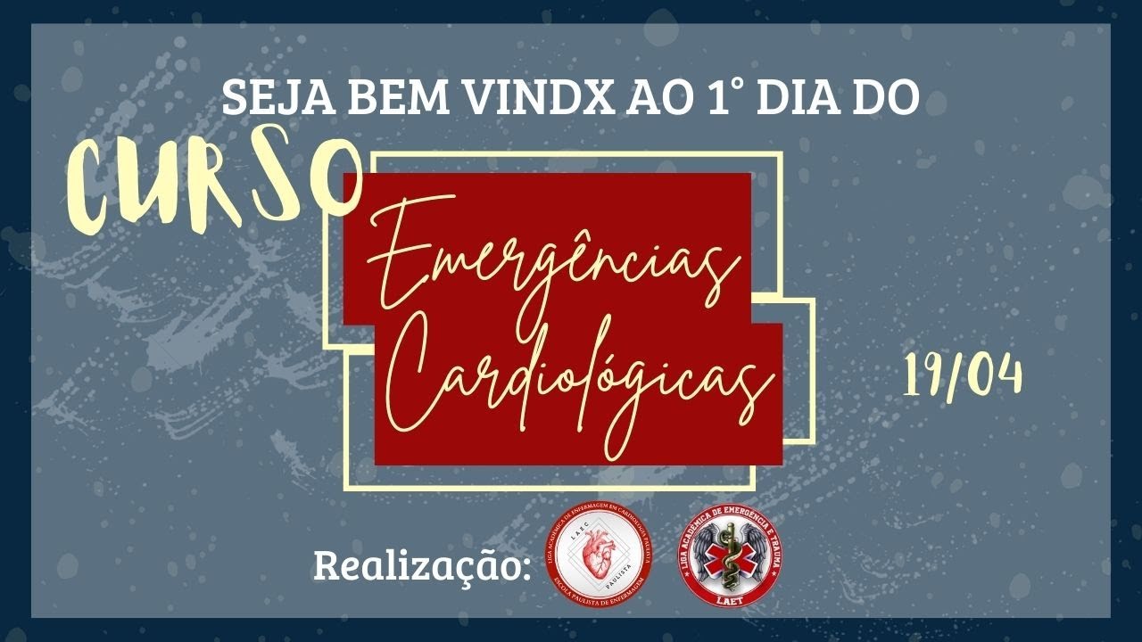 Curso de Emerg&ecirc;ncias Cardiol&oacute;gicas - LAEC Paulista e LAET - Dia 01 - 19/04