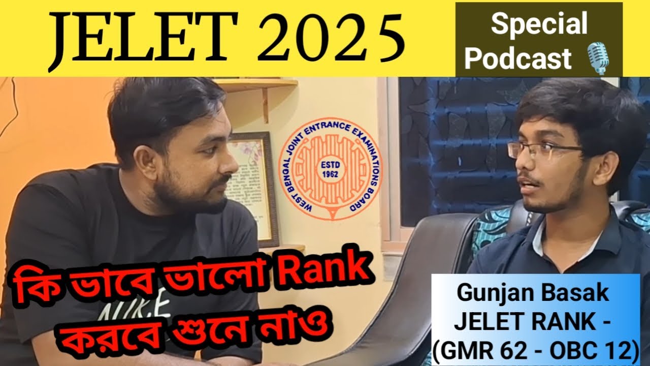 JELET 2025Preparation Tips from the Topper !! special Podcast With Gunjan Basak JELET GMR 62 OBC 12