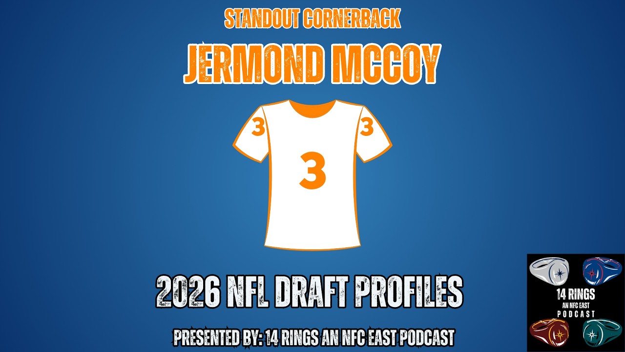 Jermod McCoy 2026 NFL Draft Profile: Presented by 14 Rings an NFC East Podcast