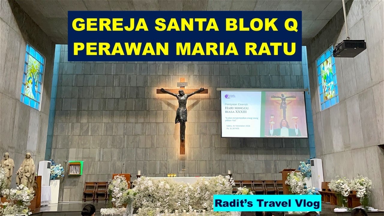 GEREJA SANTA BLOK Q - Santa Perawan Maria Ratu - Jakarta Selatan #GerejaSanta #BlokQ #SPMR #Church