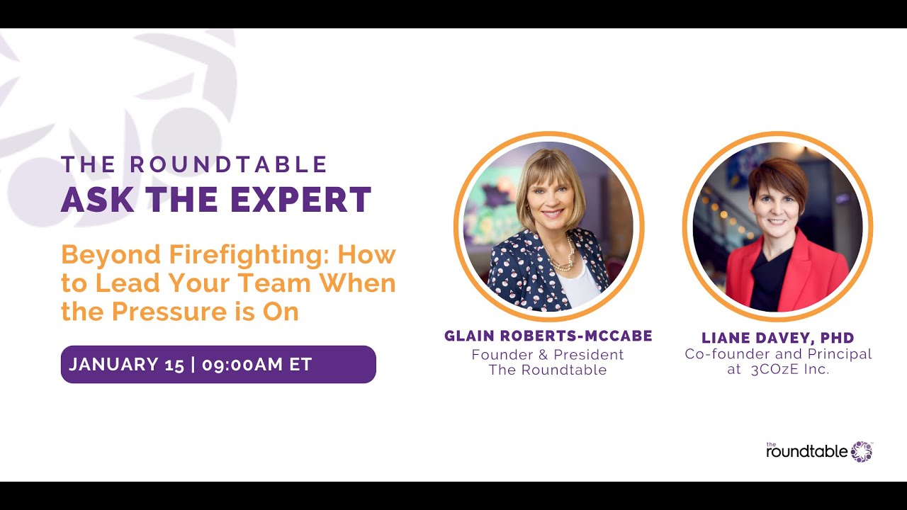 Ask The Expert | Beyond Firefighting: How to Lead Your Team When the Pressure is On w/ Liane Davey