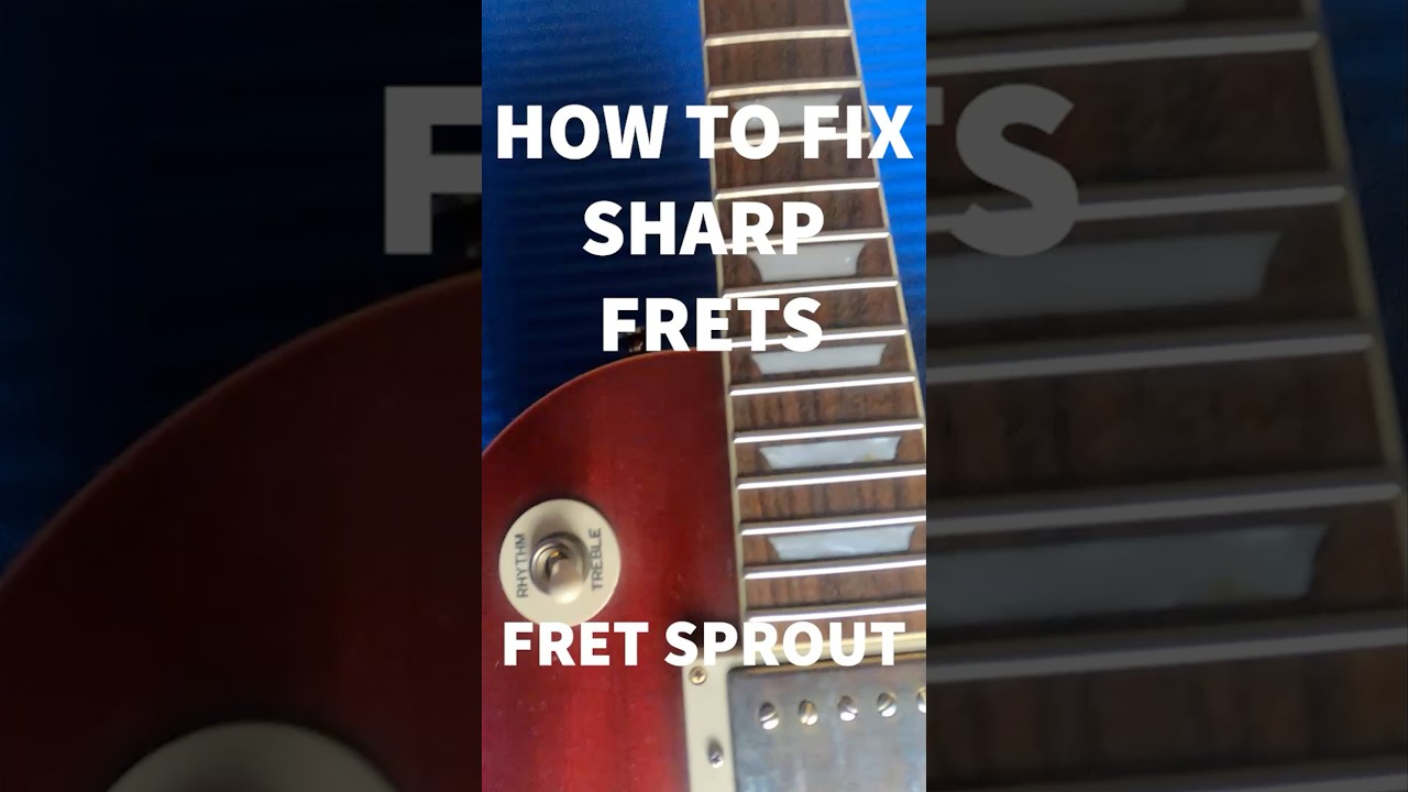 Fret Sprout Fix | Why Guitar Frets Stick Out (And How to Repair It)