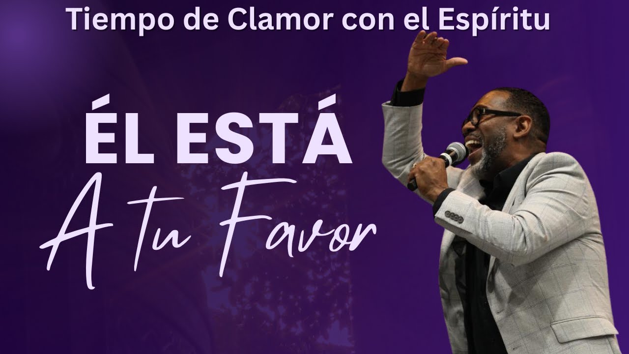 ÉL ESTÁ A TU FAVOR| TIEMPO DE CLAMOR EN LA MADRUGADA | PASTOR KIBSAIM JIMENEZ