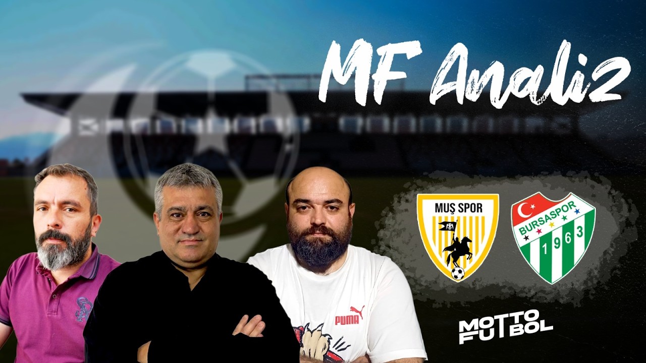 Muşspor - Bursaspor Maç Değerlendirmesi