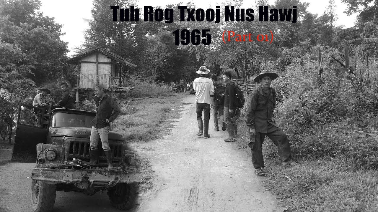 June 14, 2024   Keeb Kwm Tub Rog Txooj Nus Hawj 1965  Part 01