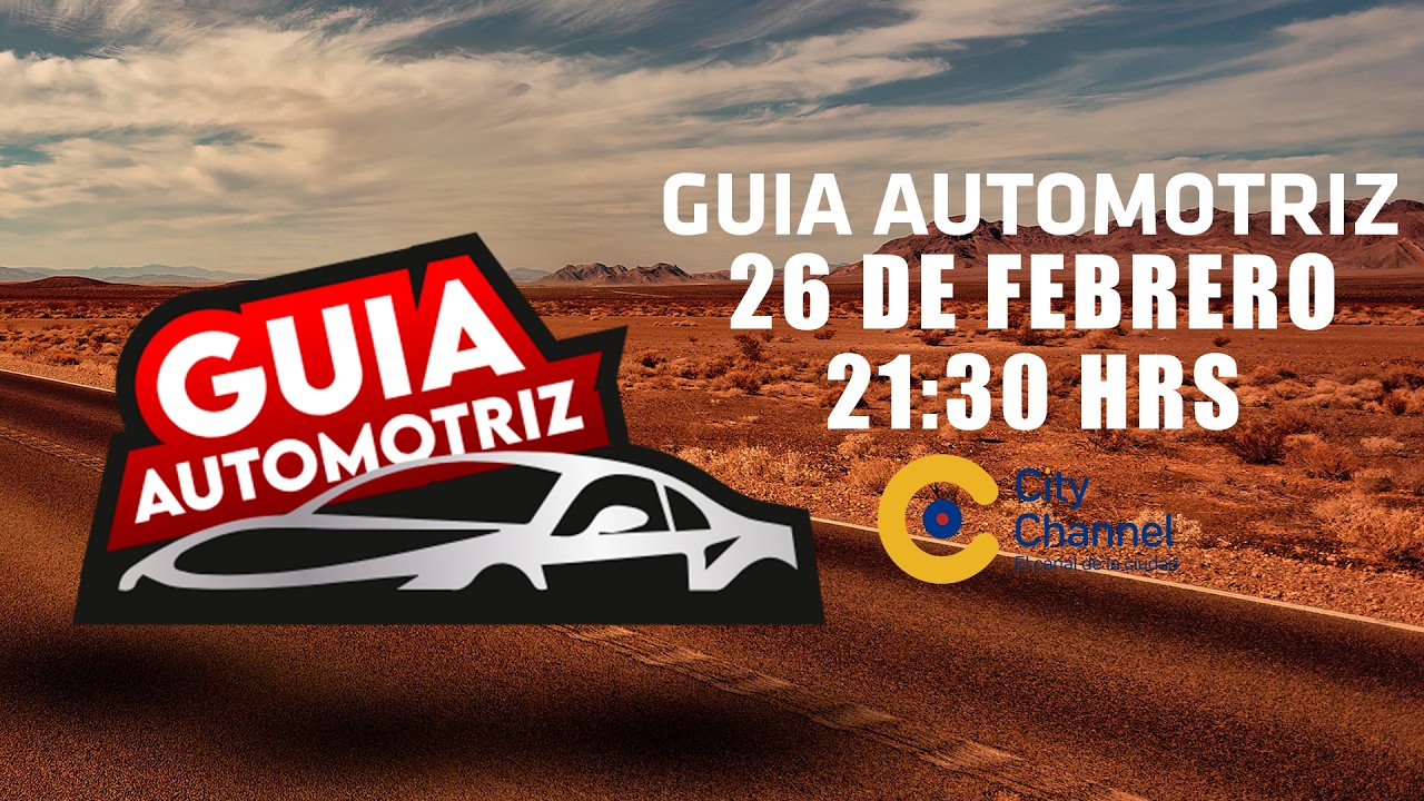 🚨🚙 Guia Automotriz; Donde empieza tu camino // 26 Febrero