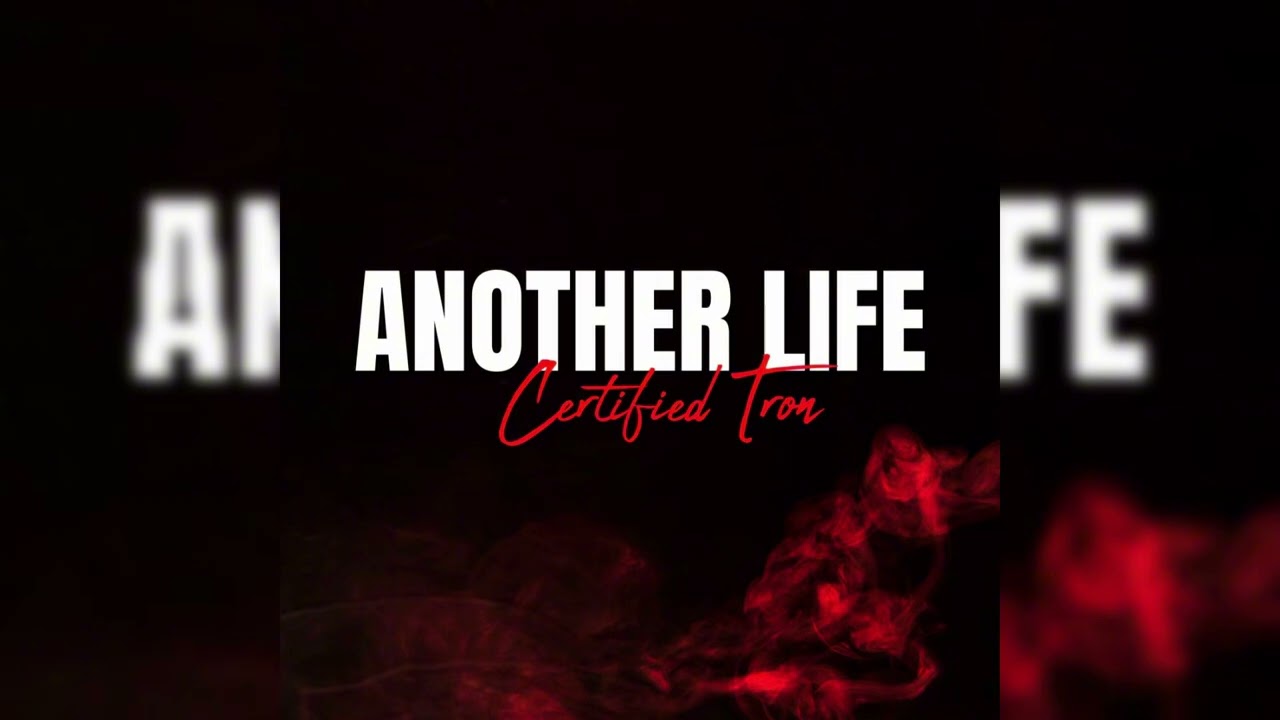 Certified Tron - Another Life 