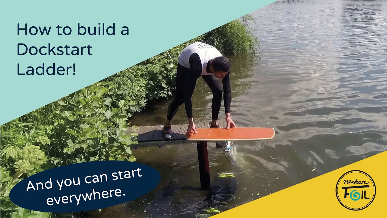 Looking for Foil Freedom: build your own Dockstart Ladder