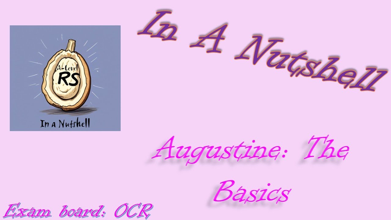 Augustine: The Basics... In A Nutshell (OCR A-Level RS - DCT)