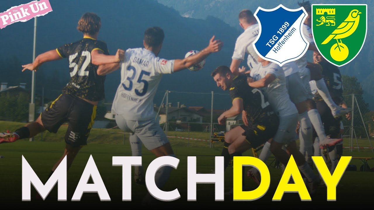 Pink Un Matchday | Hoffenheim vs Norwich City | The Pink Un
