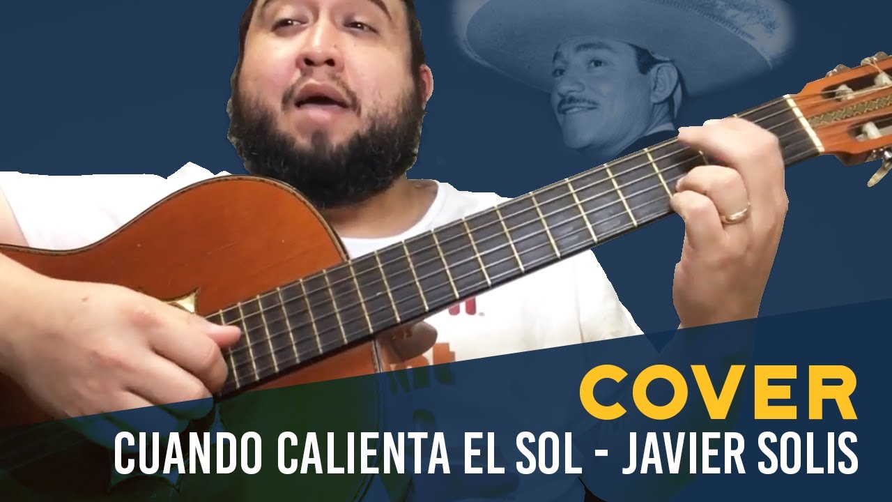 Javier Solis - Cuando calienta el sol (Cover)