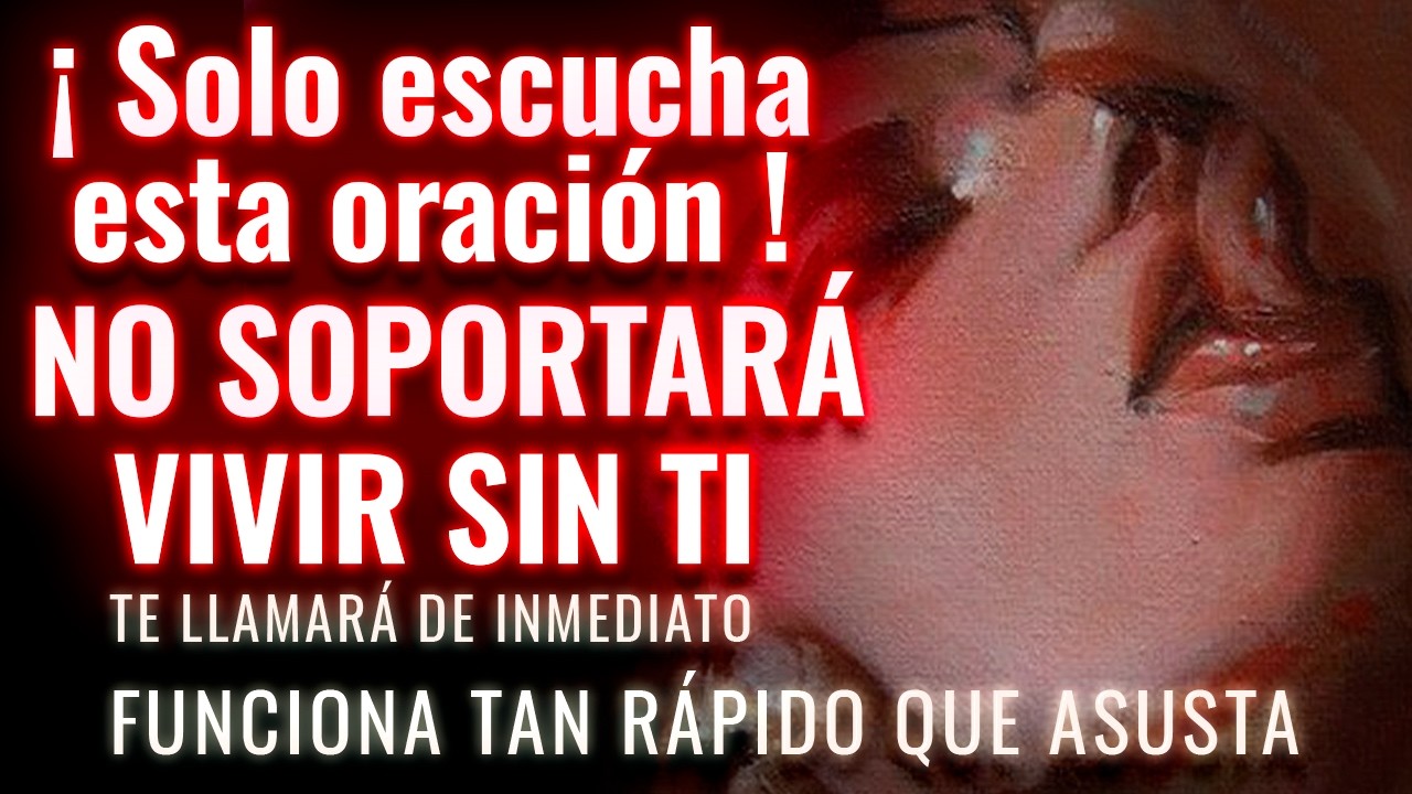 MUY FUERTE ORACIÓN DEL DESESPERO a SAN CIPRIANO para que TE LLAME HOY REGRESO 1 MINUTO 1000 Efectiva