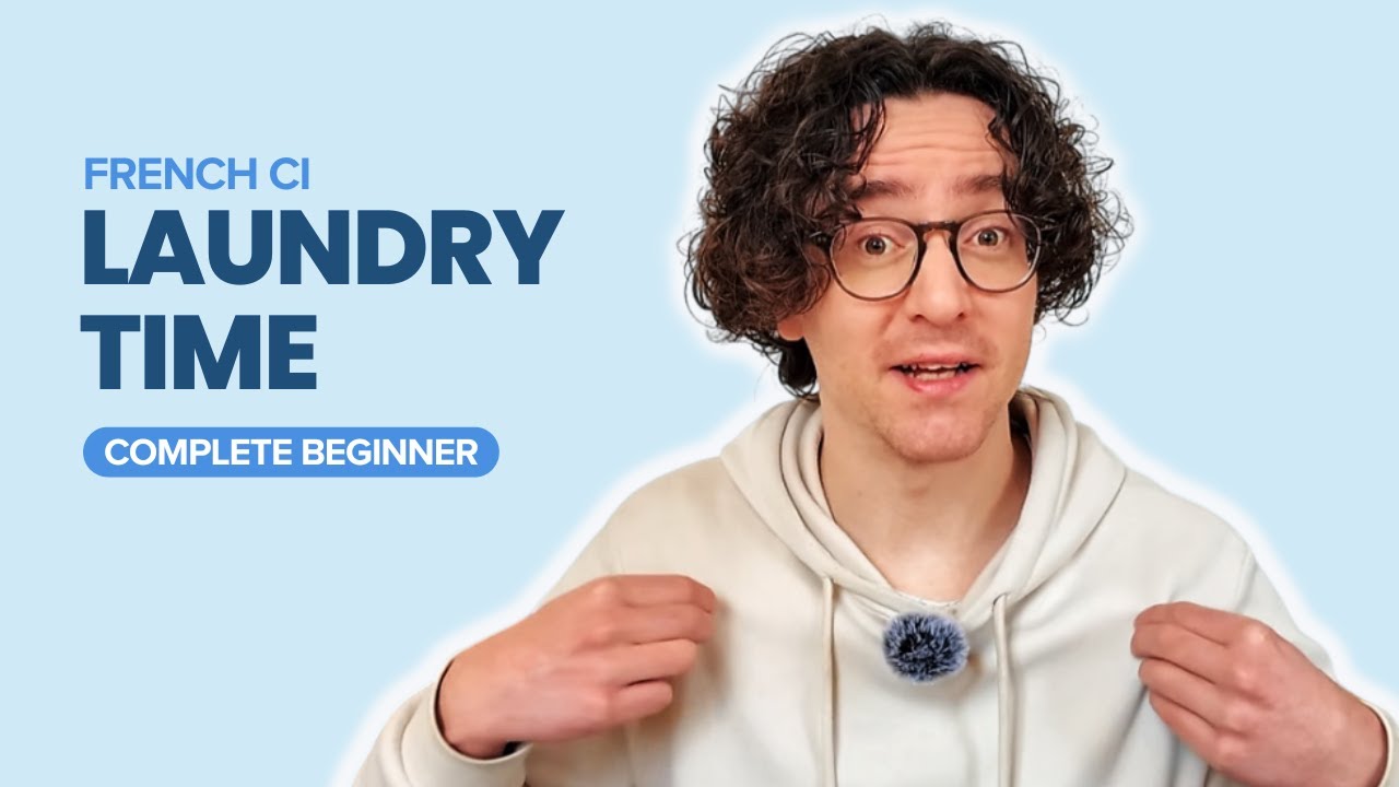 Laundry time – Complete beginner French (Comprehensible Input)