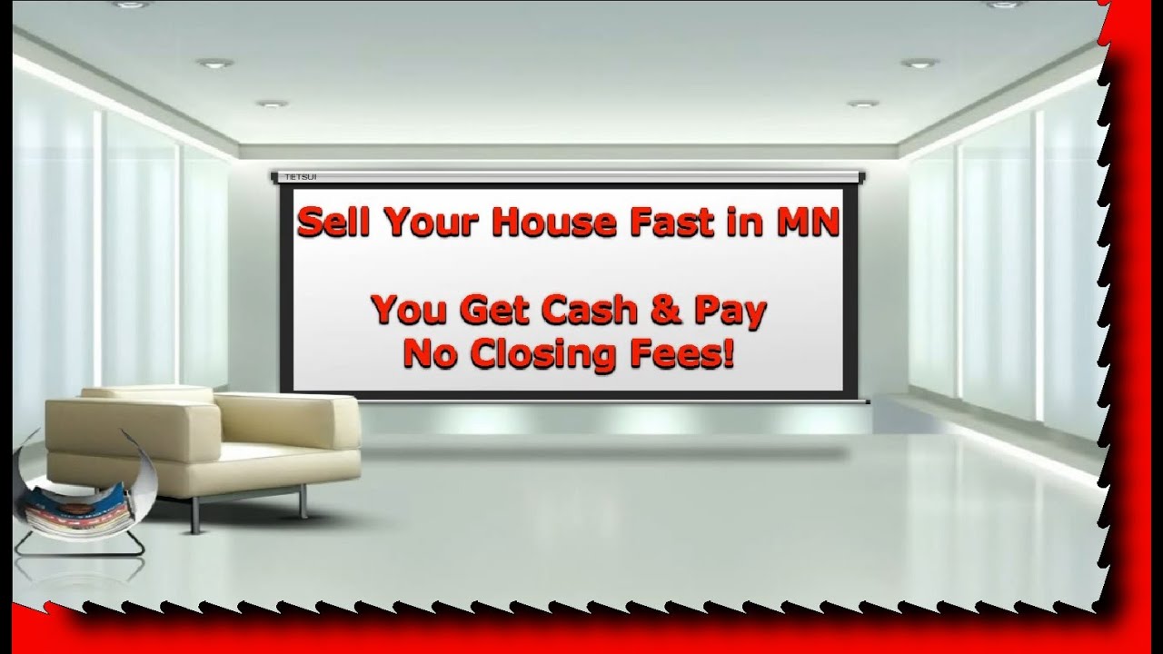Sell My House Fast MN. 952-392-4463. Sell Fast Cash For Houses in Minnesota. IBuyHousesTC.com