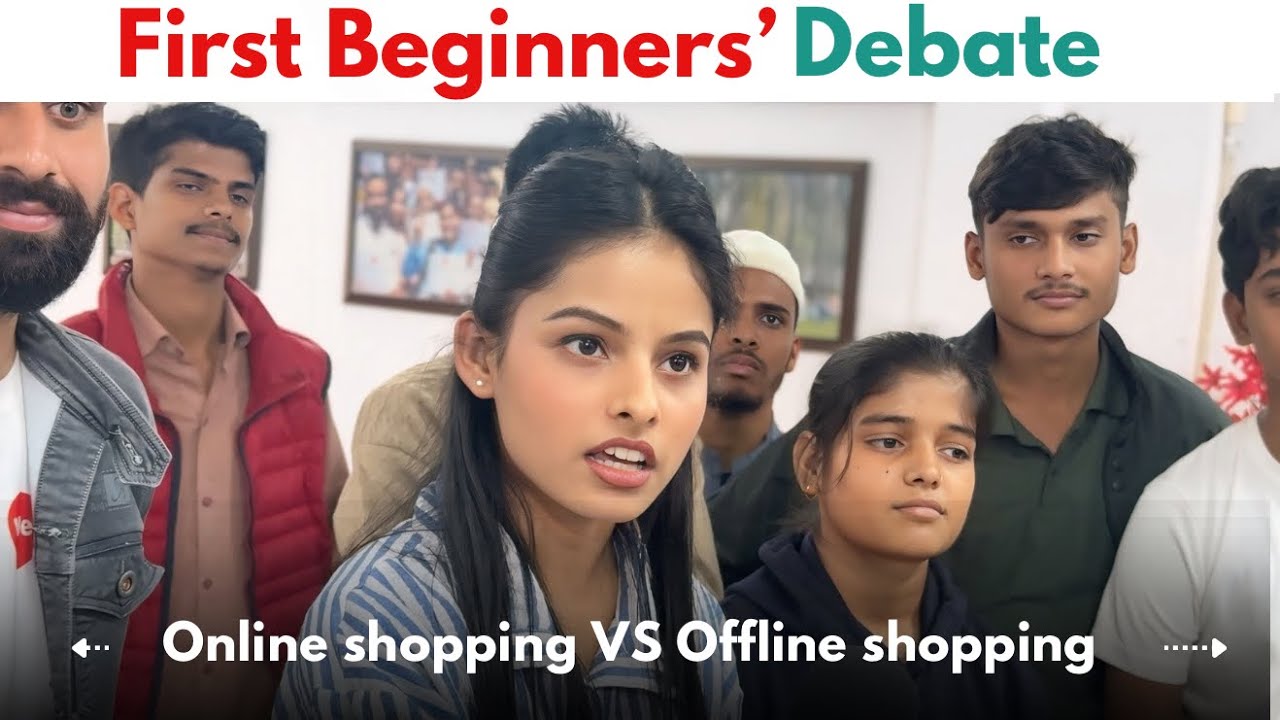 First Beginners’ Debate | English speaking | confidence Building | Online VS Offline shopping 