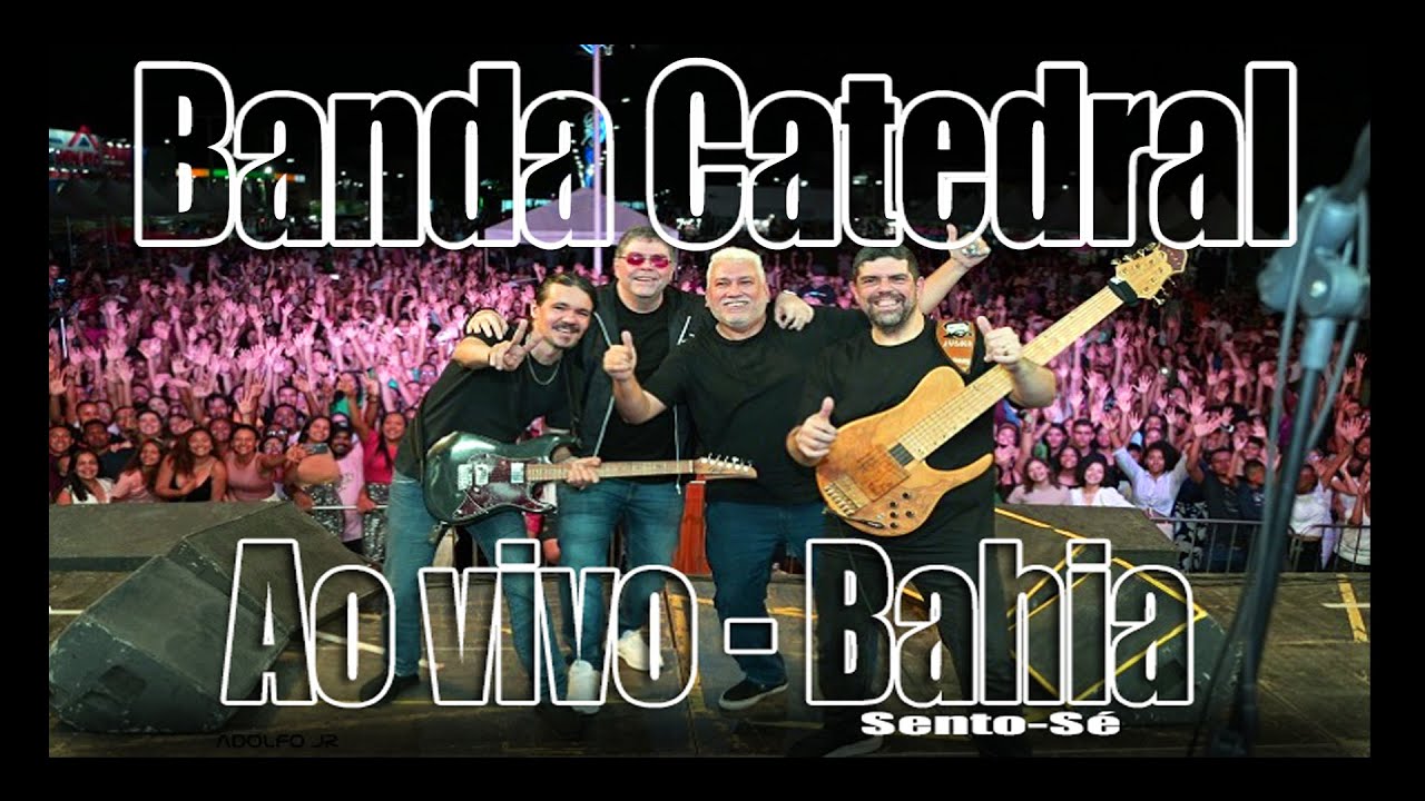BANDA CATEDRAL AO VIVO NA BAHIA | 2025 | Sento-Sé | Versão Editada