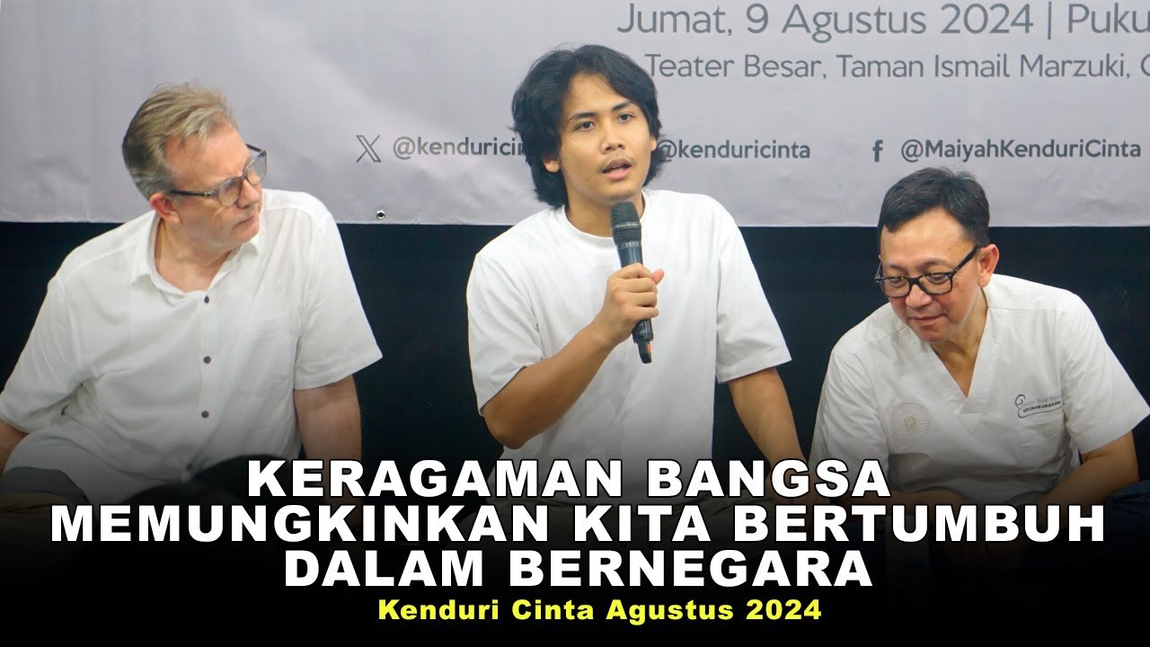 Keragaman Bangsa Memungkinkan Kita Bertumbuh Dalam Bernegara | Kenduri Cinta, Agustus 2024