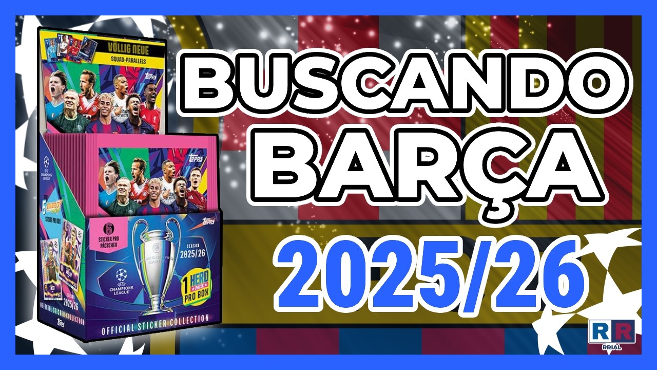Unboxing caja Topps Champions League 2025-26 | Buscando Barça y exjugadores
