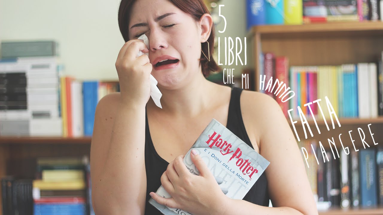 5 libri che mi hanno fatta piangere
