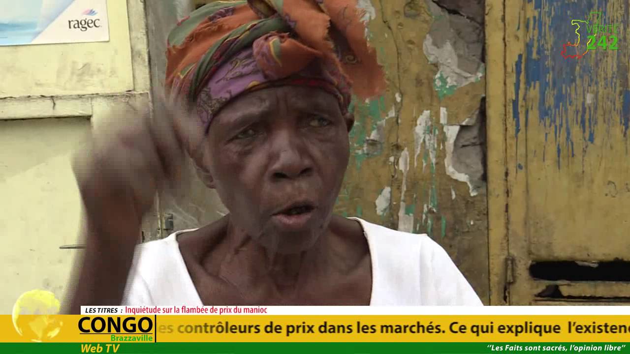 VÉRITÉ 242 : Brazzaville, ce que le Congolais mange (prix du Manioc)