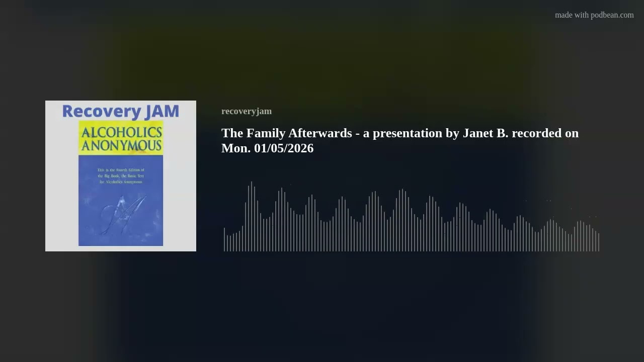 The Family Afterwards - a presentation by Janet B. recorded on Mon. 01/05/2026