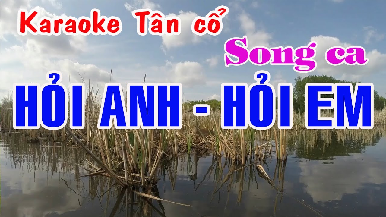 Karaoke tân cổ HỎI ANH, HỎI EM - SONG CA