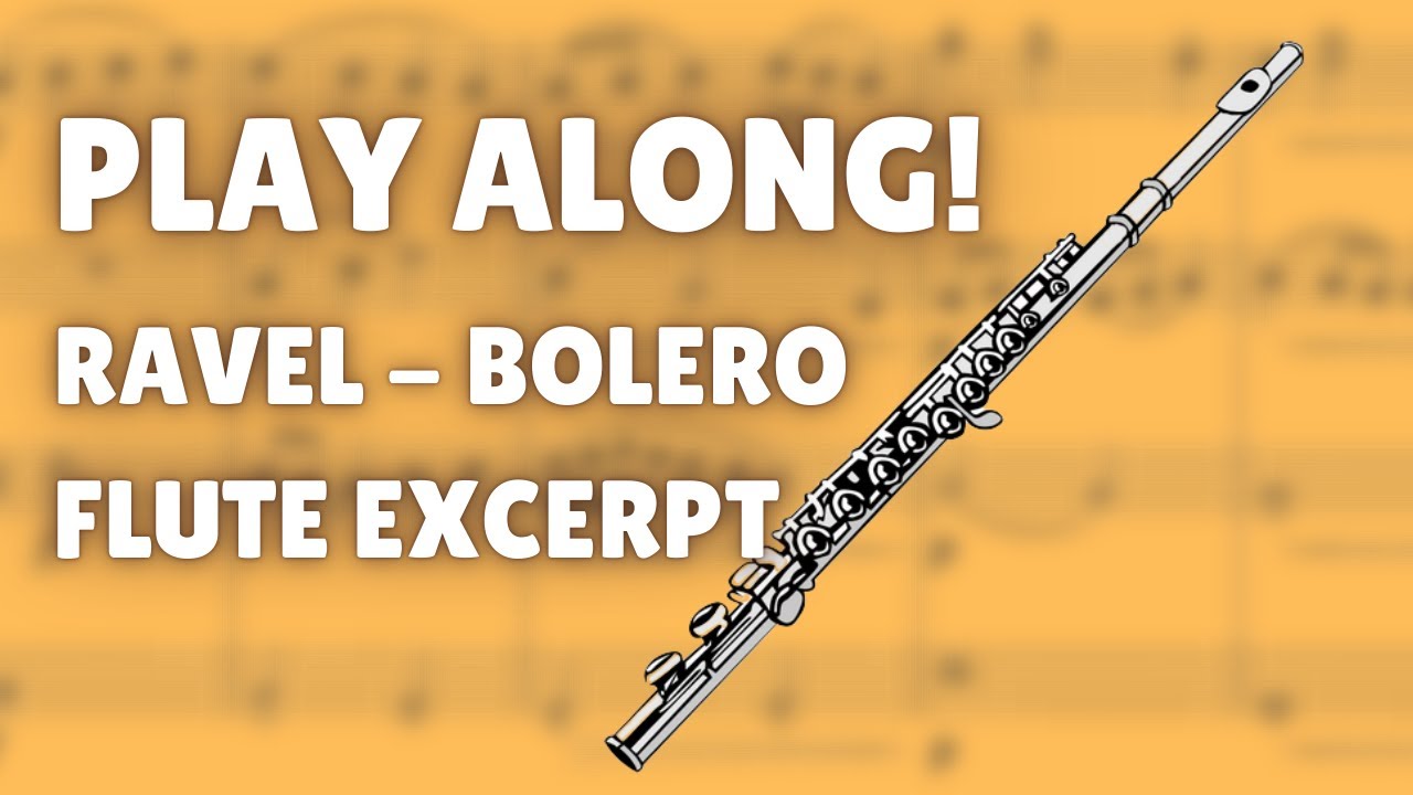 Play Along! Ravel, Bolero Flute Excerpt - Orchestral Track WITHOUT FLUTE