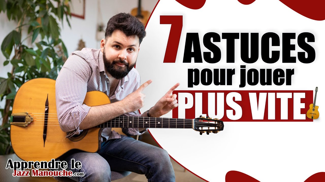 7 ASTUCES pour jouer PLUS VITE &agrave; la guitare