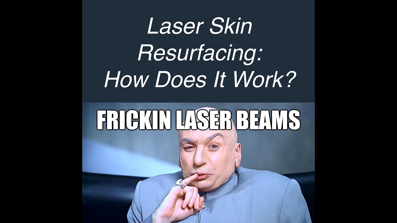 Laser Skin Resurfacing: How Does it Work?