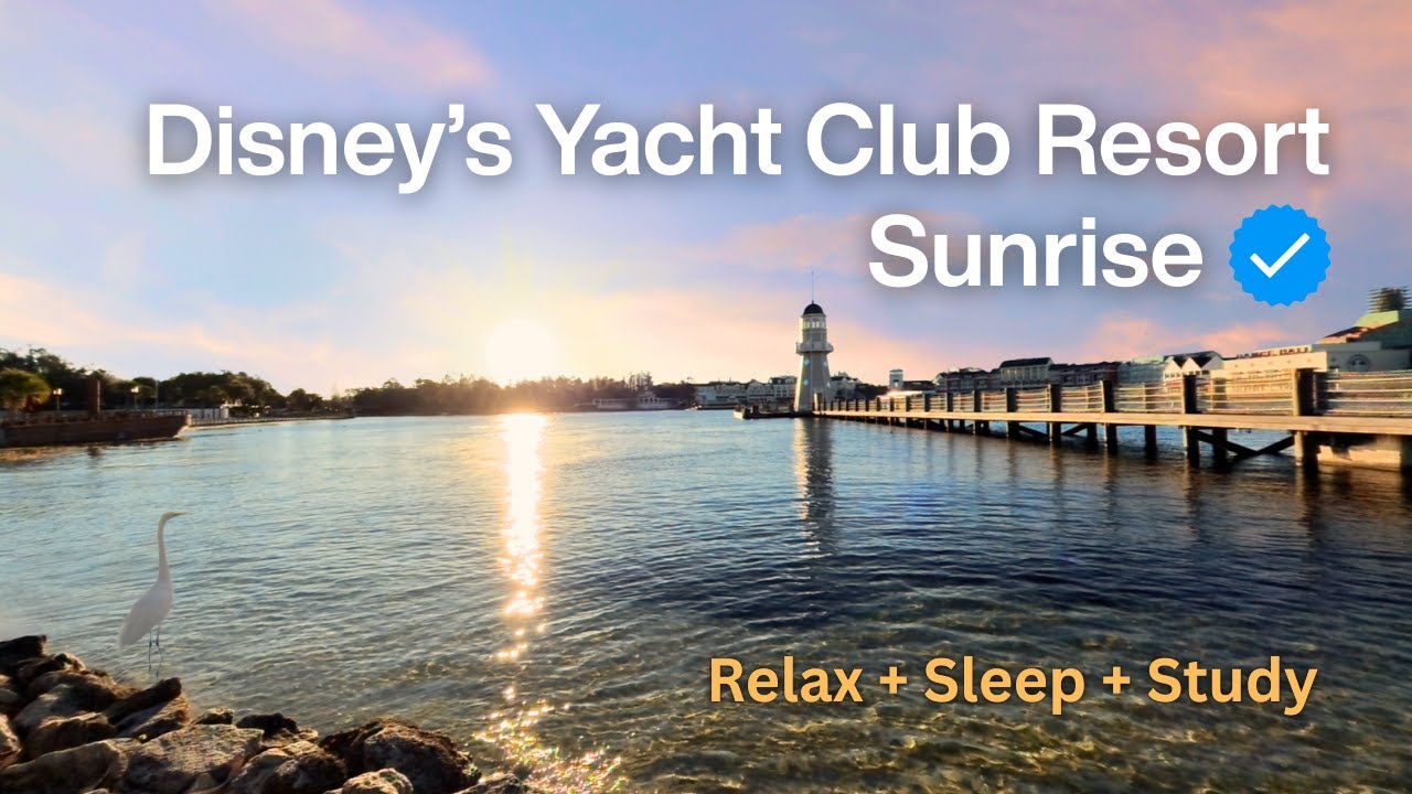 Disney’s Yacht Club Resort Sunrise | Peaceful Morning Ambience (No Talking)