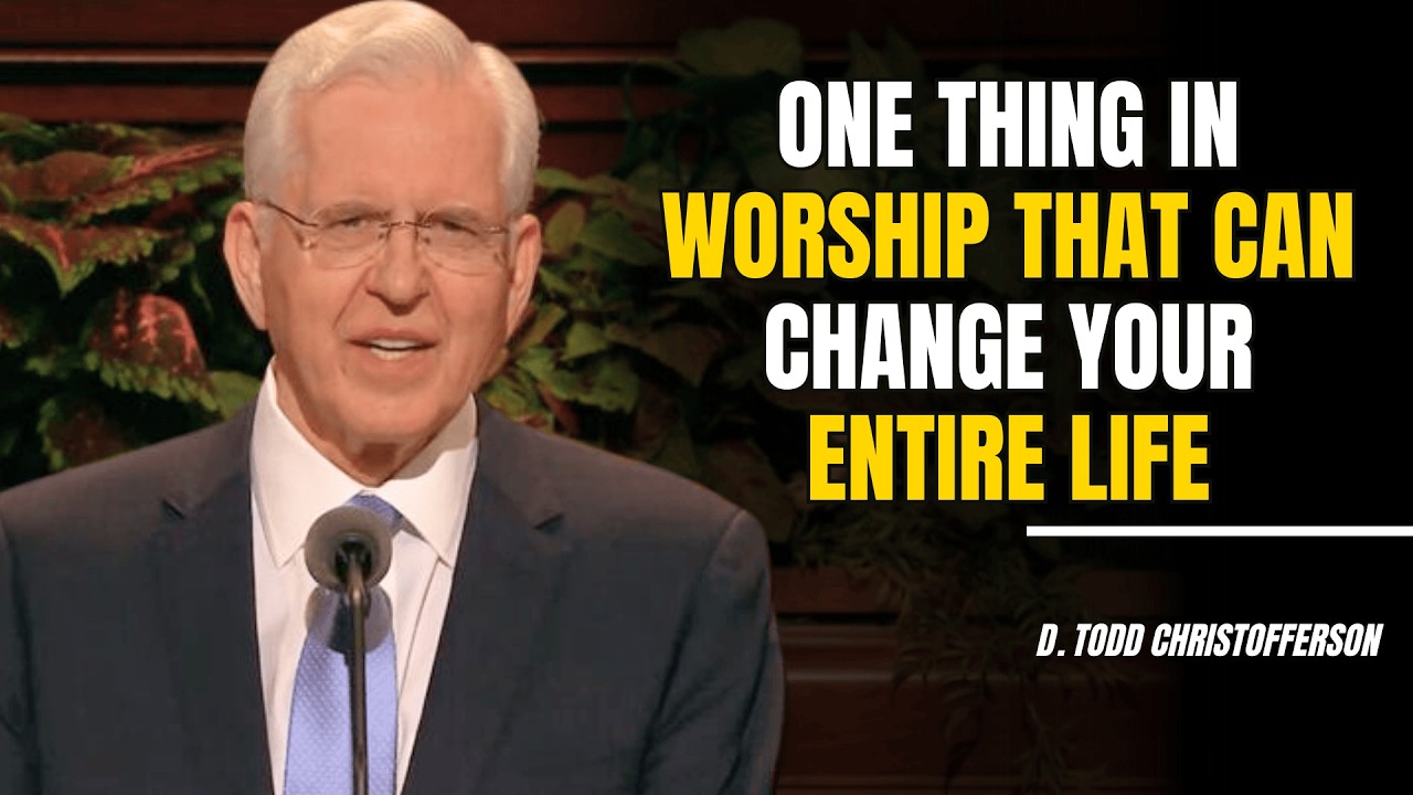 D. Todd Christofferson | One Thing in Worship That Can Change Your Entire Life