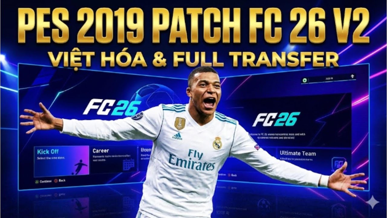 Hướng Dẫn Tải & Cài Đặt PES 2019 Patch FC 26 V2 Việt Hóa | Full Chuyển Nhượng Mới