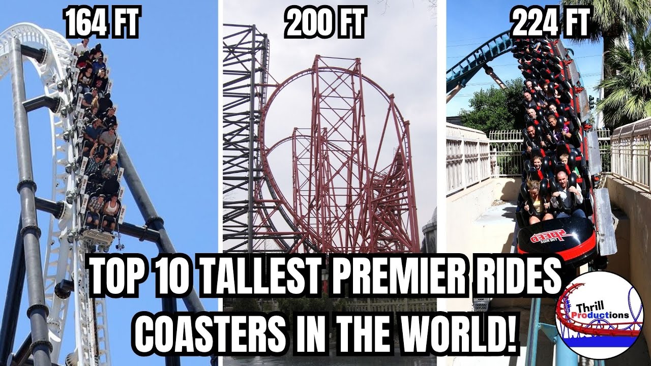 Top 10 TALLEST Premier Rides Roller Coasters in the World! (2025 Edition)