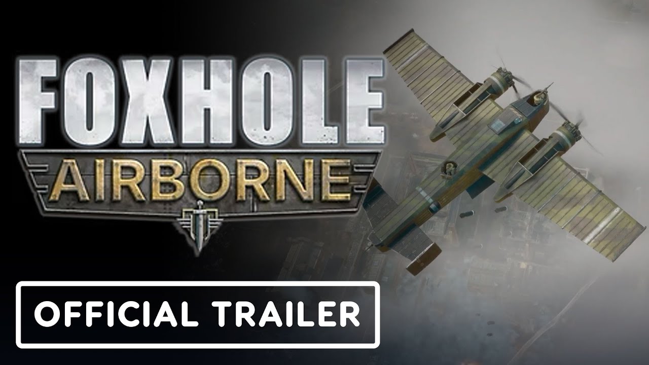 Foxhole: Airborne - Official Launch Trailer
