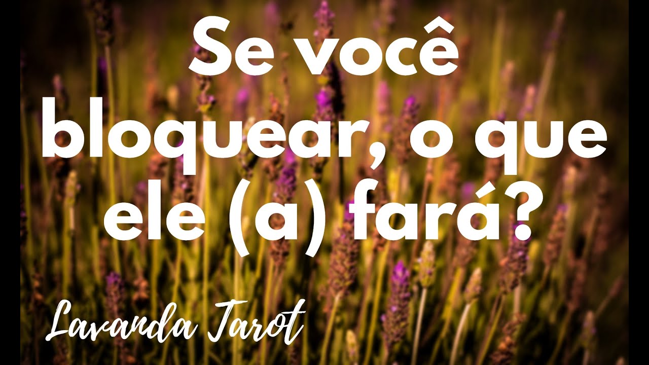 #tarot 💜💌 Se você bloquear, o que ele (a) fará?💜💌