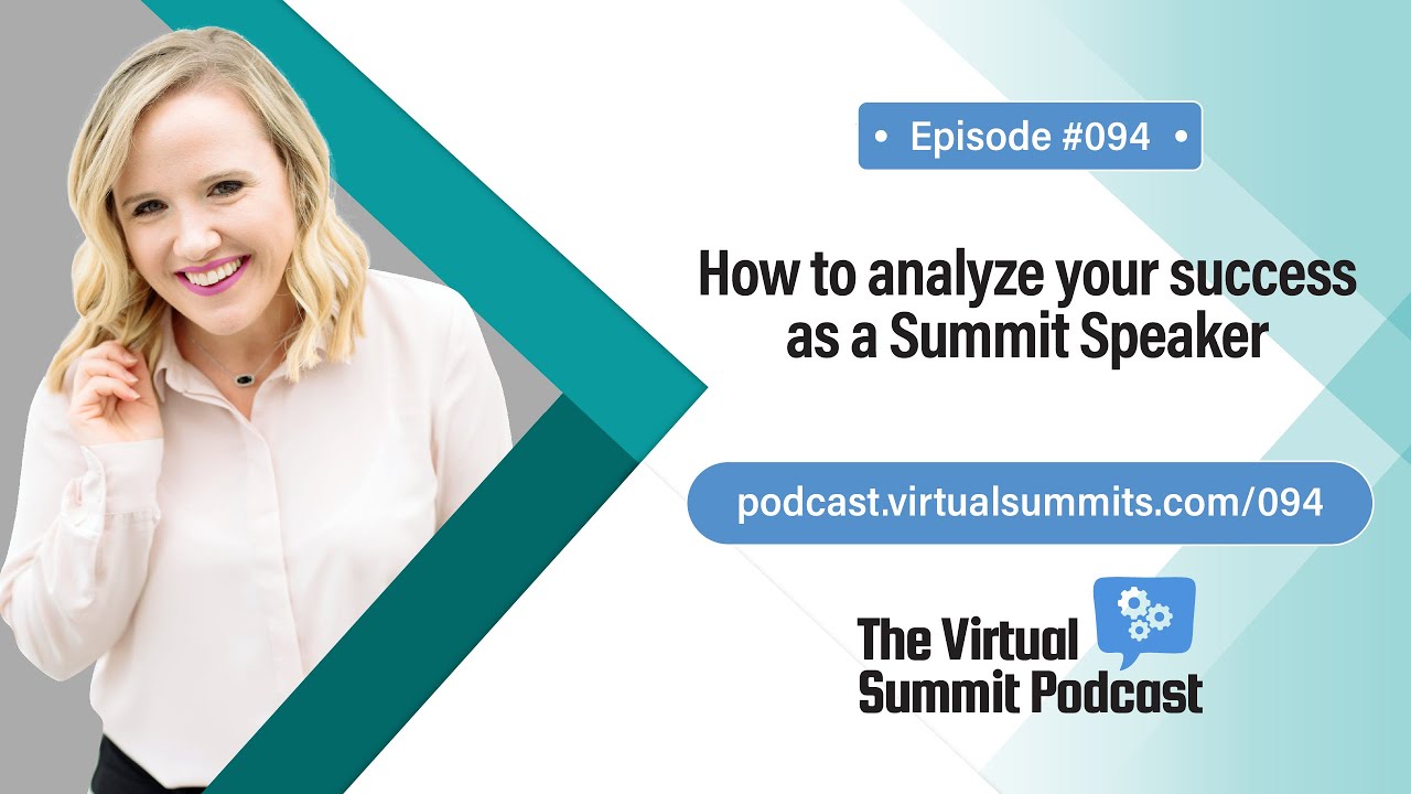 How To Analyze Your Success As A Virtual Summit Speaker