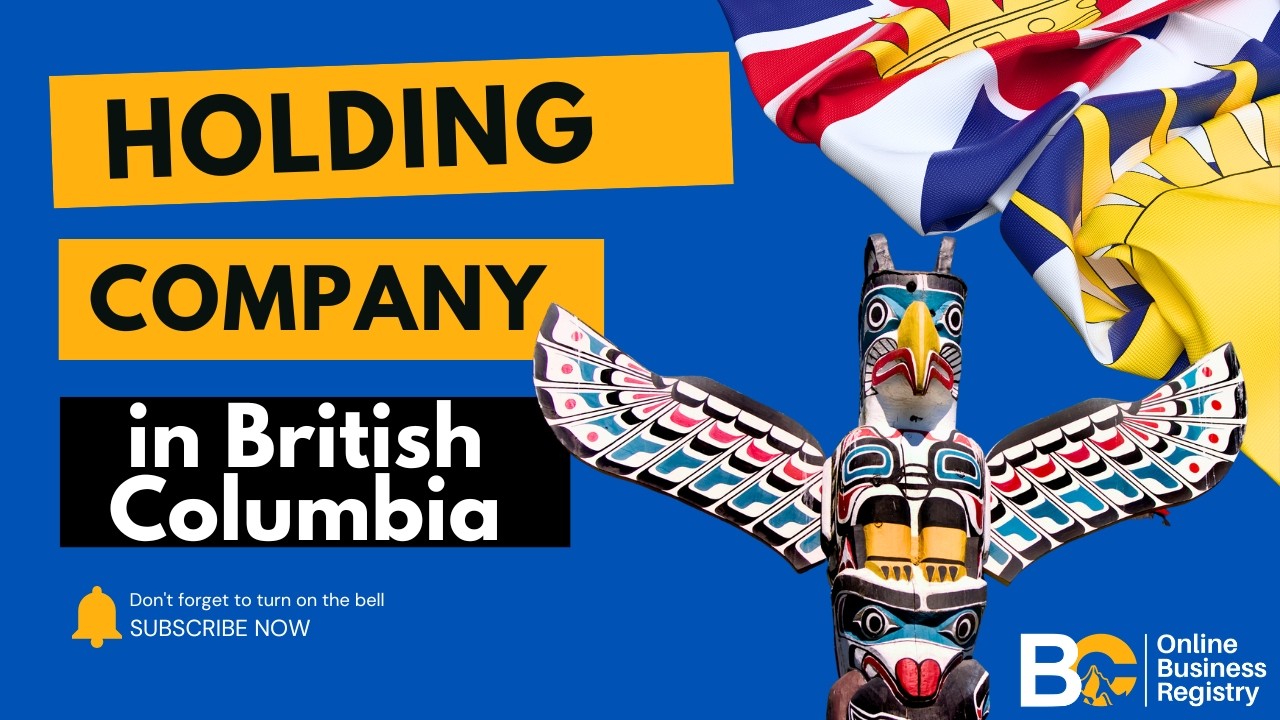 How to Incorporate a Holding Company in British Columbia (BC) | Asset Protection & Tax Strategy