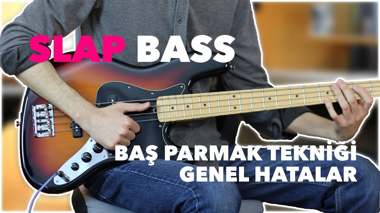 Slap Nasıl Çalınır? | Baş Parmak Tekniği | Bas Gitar Dersi