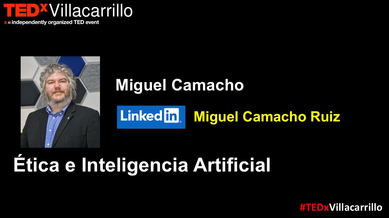 &Eacute;tica e Inteligencia Artificial | Miguel Camacho | TEDxVillacarrillo