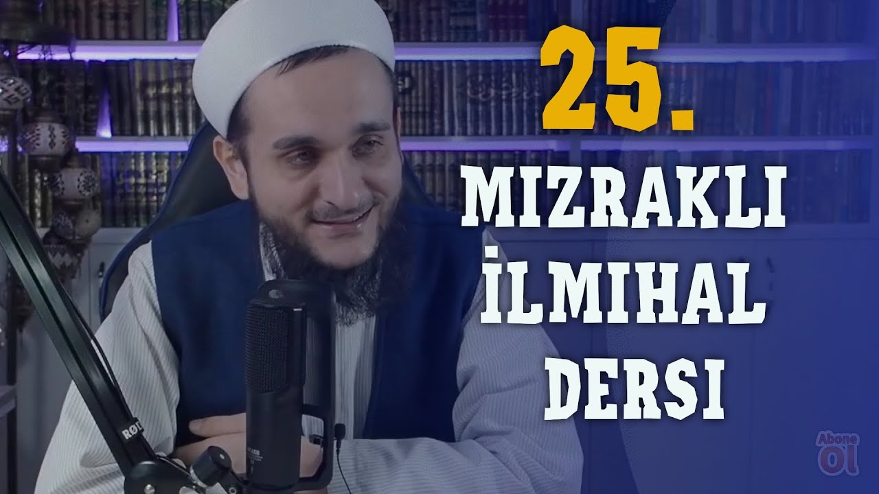 25.MIZRAKLI İLMİHAL DERSİ