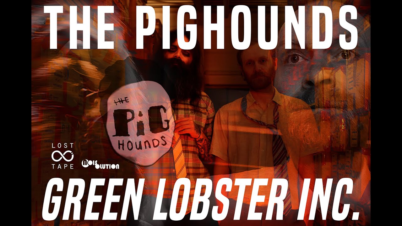 The Pighounds - Green Lobster Inc. (Official Music Video)