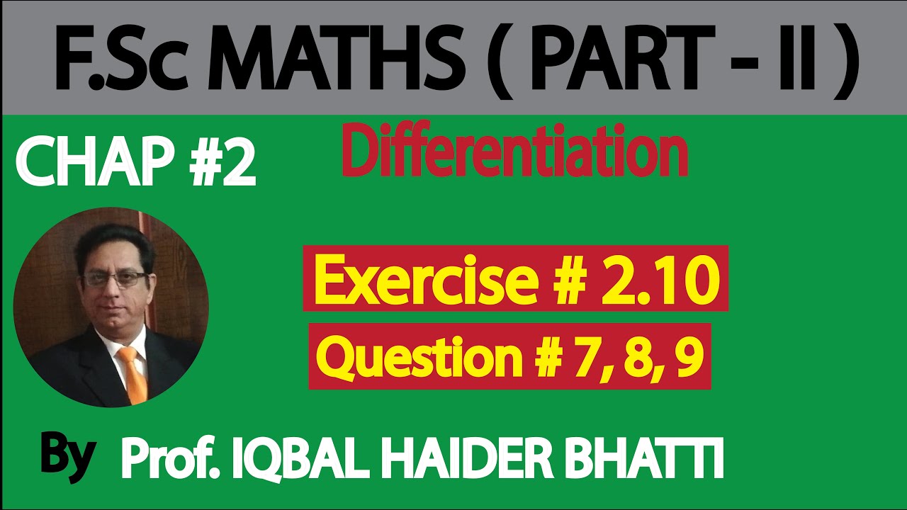 Ch#2 | Differentiation[ Exercise 2.10, Q7,Q8 and Q9 ]| Maths Fsc Part 2(Lec 70)