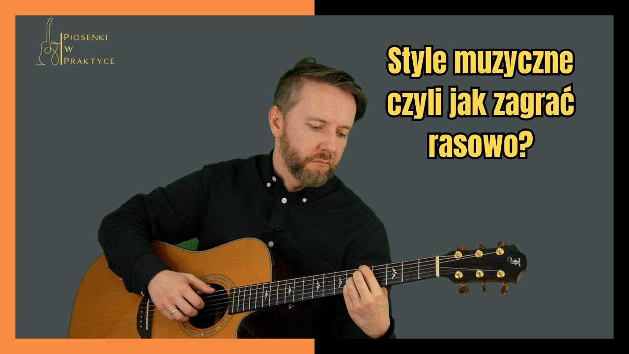 Style muzyczne, czyli jak zagrać rasowo? | Kurs PWP M2L12