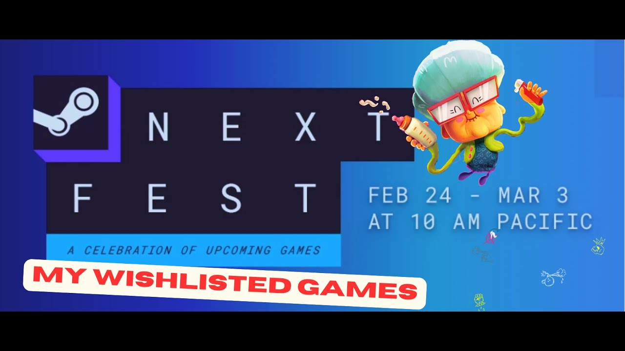 STEAM NEXT FEST Highlights | My Wishlisted Games