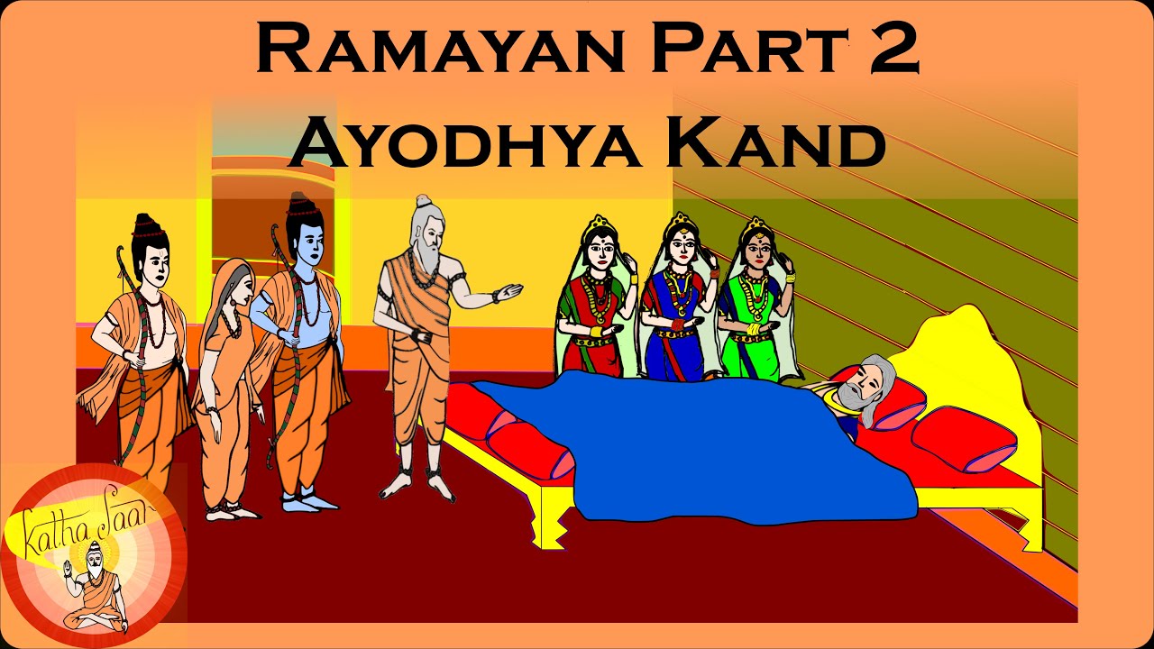 Ayodhya Kand - Valmiki Ramayan Part 2 Summary- Katha Saar
