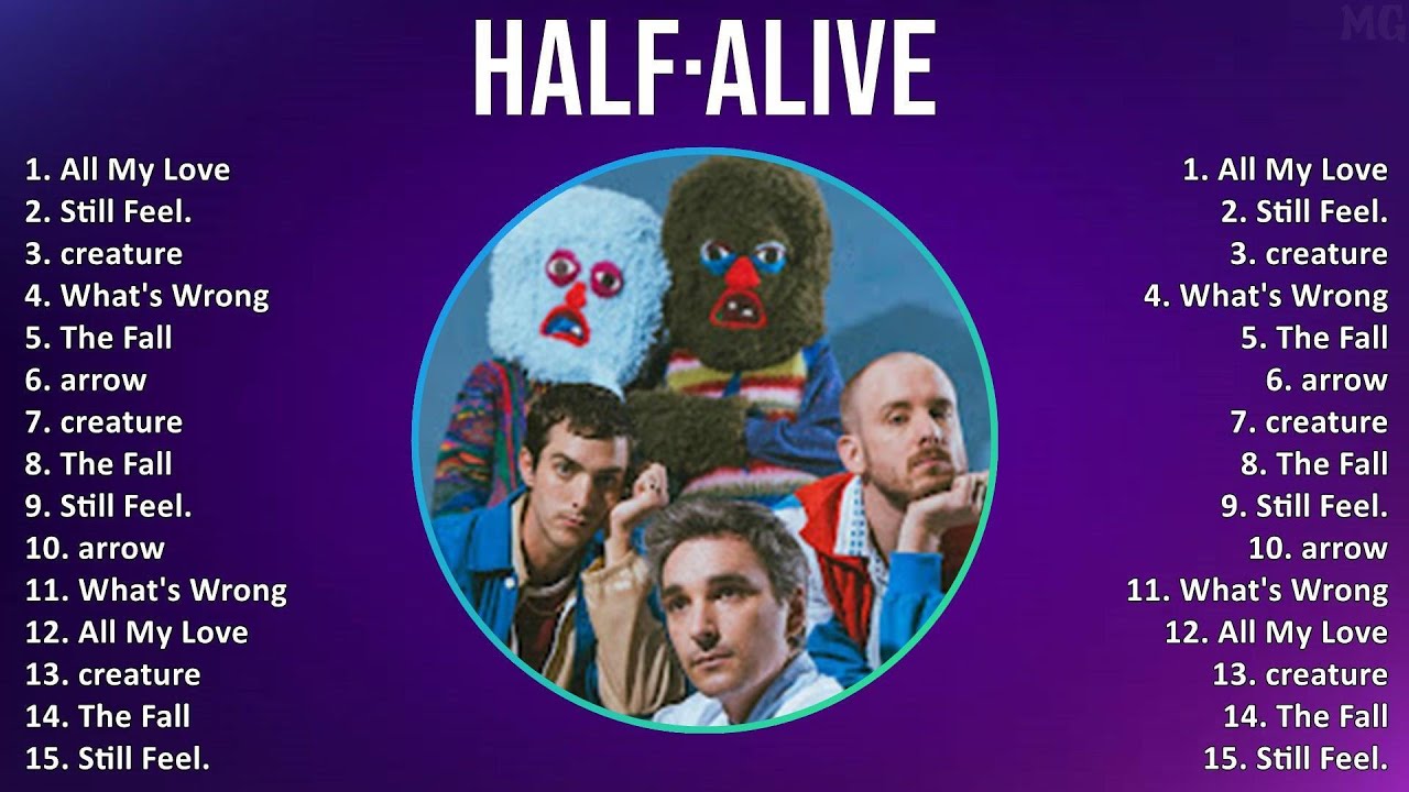 half&middot;alive 2024 MIX Top Hits - All My Love, Still Feel., creature, What's Wrong