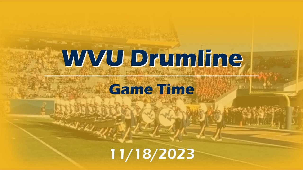 WVU Drumline - Game Time 11/18/23